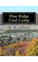 Pine Ridge Coal Camp