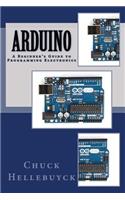 Arduino: A Beginner's Guide To Programming Electronics