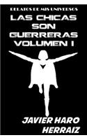 Las Chicas Son Guerreras Volumen I