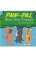 Paw and Pal Meet New Friends