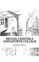Bruges, Chester & Ampleforth College