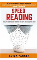 SPEED READING, COMPLETE GUIDE. The key to the unlimited world of information: do