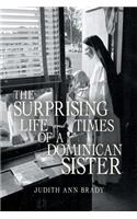 The Surprising Life and Times of a Dominican Sister