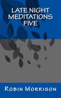Late Night Meditations Five: Volume 5