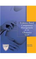 Evidence-Based Competency Management for the Obstetrics Unit