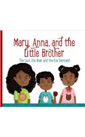 Mary, Anna, and the Little Brother