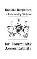 Radical Responses to Relationship Violence: For Community Accountability