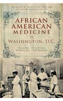 African American Medicine in Washington, D.C.