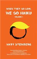 When They Go Low, We Go Haiku