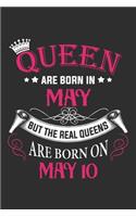 Queen Are Born In May But The Real Queens Are Born On May 10