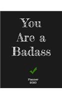 You Are A Badass Planner 2020