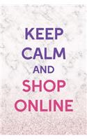 Keep Calm And Shop Online