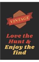 Love The Hunt And Enjoy The Find