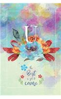 U Best is Yet To Come: Monogrammed 52 Week Planner - Track Daily Tasks - Weekly To-Do-List - Notes Log for Women and Girls