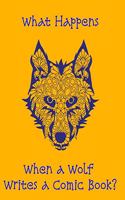 What Happens when a Wolf Writes a Comic Book?