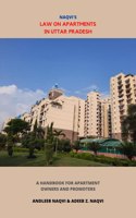Law on Apartments in Uttar Pradesh: A Handbook for Apartment Owners & Promoters