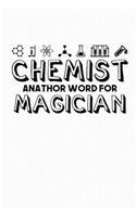 Chemist Anothor Word for Magician