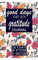 Good Days Start With Gratitude