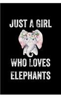 Just A Girl Who Loves Elephants