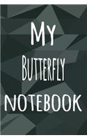 My Butterfly Notebook: The perfect way to record your hobby - 6x9 119 page lined journal!