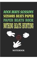Nothing Beats Hunting Rock Paper Scissors Notebook