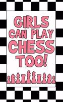 Girls Can Play Chess Too