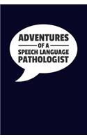 Adventures of a Speech Language Pathologist: 6x9" Prompted Quote Notebook/Journal Funny Gift Idea For SLP, Speech Pathologists