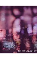 Your Pain Rains Over Me