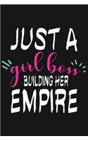 Just A Girl Boss Building Her Empire