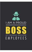 I am a Proud Boss of Freaking Awesome Employees: Blank Lined Journal/Notebook