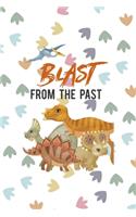 Blast From The Past: Notebook Journal Composition Blank Lined Diary Notepad 120 Pages Paperback Colors Footprints Dinosaur