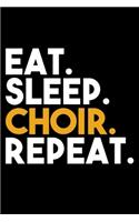 Eat. Sleep. Choir. Repeat.