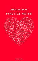 Aeolian Harp Practice Notes: Red Heart Shaped Musical Notes Dancing Notebook for Serious Dance Lovers - 6"x9" 100 Pages Journal(4 Instrument Book)