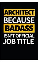 Architect Because Badass Isn't Official Job Title