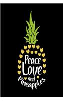 Peace Love And Pineapples: Funny Pineapple Summer Vacation Gift Notebook