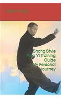 Shang Style Xing Yi Training Guide--My Personal Journey