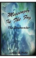 Messenger in the Fog