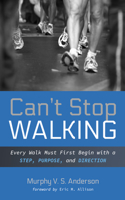 Can't Stop Walking