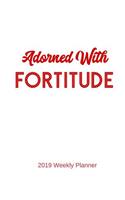 Adorned With Fortitude
