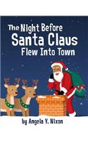 The Night Before Santa Claus Flew Into Town