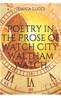 Poetry in the Prose of Watch City