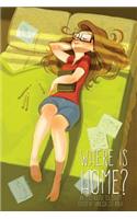 Where Is Home? Volume 1