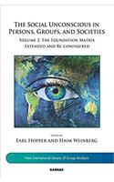 Social Unconscious in Persons, Groups, and Societies