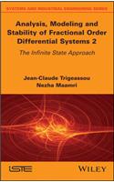 Analysis, Modeling and Stability of Fractional Order Differential Systems 2: The Infinite State Approach