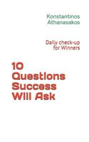 10 Questions Success Will Ask