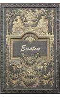 Easton: Personalized Name Classic Style Notebook Journal Diary Sketchbook with 120 Lined Pages