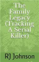 Family Legacy (Tracking a Serial Killer)
