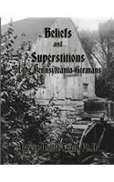 Beliefs and Superstitions of the Pennsylvania Germans