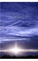 Just Between Us: 6x9 Inch Lined a Beautiful Journal/Notebook for Lovers and Best Friends - Spiritual, Sunset, Lay of Light, Blue, Sky, Nature, Calligraphy Art with P