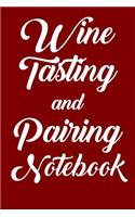 Wine Tasting and Pairing Notebook